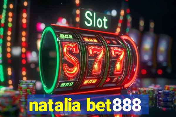 natalia bet888